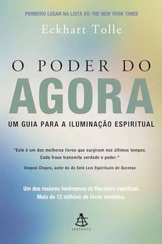 O Poder do Agora: Um guia para a iluminação espiritual