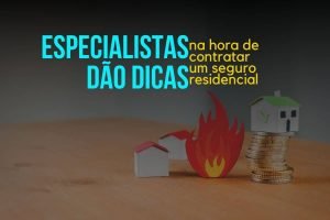 especialistas-dicas-contratar-seguro-residencial